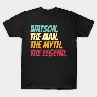 Watson The Man The Myth The Legend T-Shirt